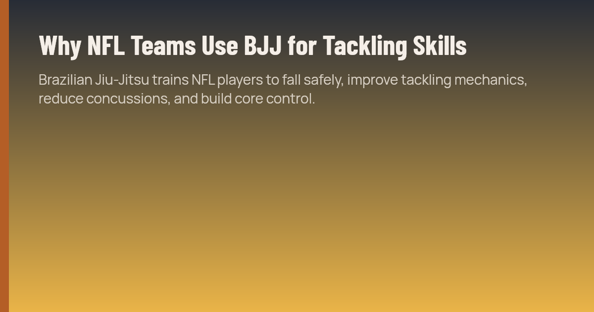 Why NFL Teams Use BJJ for Tackling Skills | Brazilian Jiu-Jitsu Academy ...