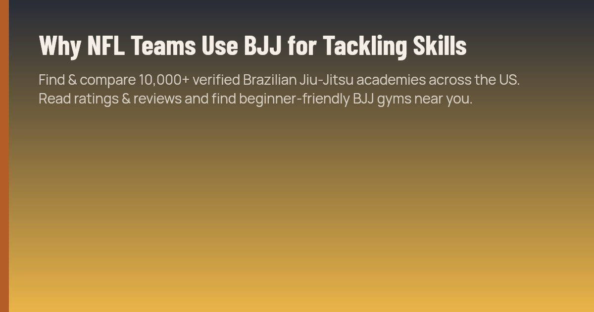 Why NFL Teams Use BJJ for Tackling Skills | Brazilian Jiu-Jitsu Academy ...